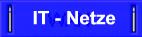 IT - Netze